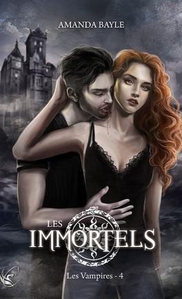 Les Immortels tome 4 - Amanda Bayle
